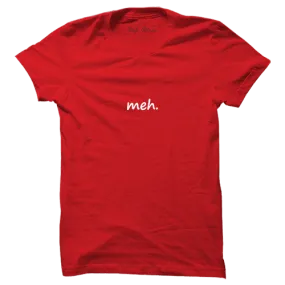 Meh. T-shirt