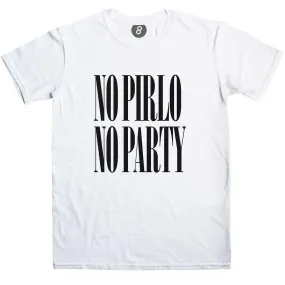 No Pirlo No Party T-Shirt