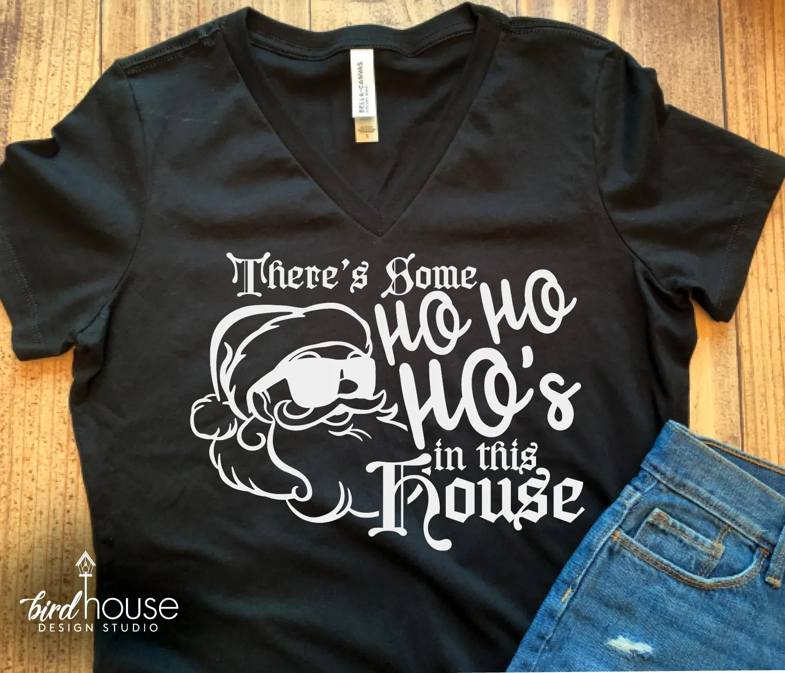 There's some Ho Ho Ho's in this House Shirt, Funny Santa Tee Pick any 1 Color