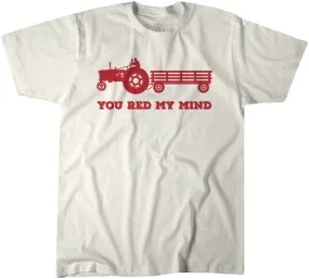 You Red My Mind Tractor Tee